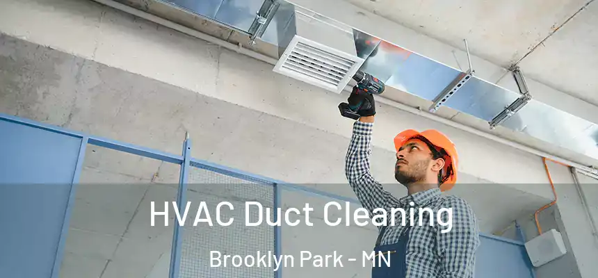  HVAC Duct Cleaning Brooklyn Park - MN