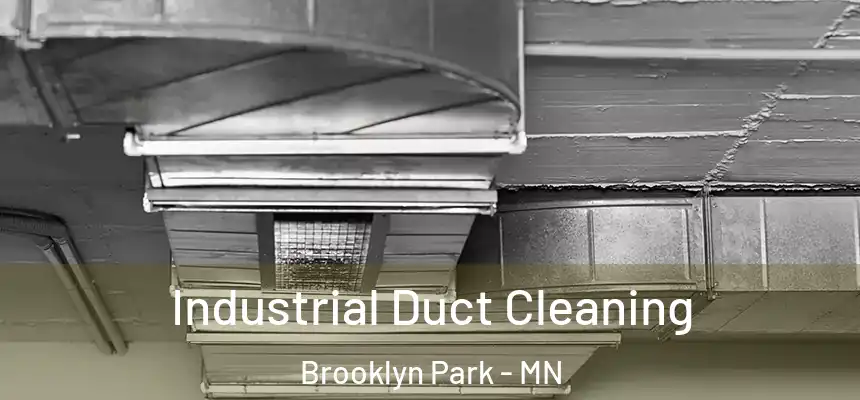 Industrial Duct Cleaning Brooklyn Park - MN