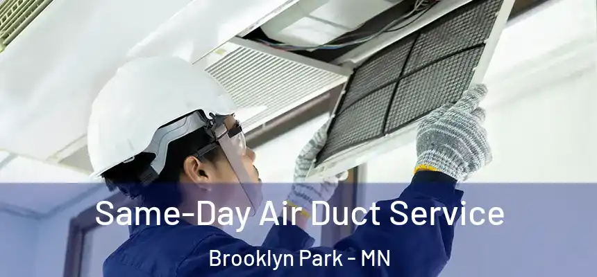  Same-Day Air Duct Service Brooklyn Park - MN
